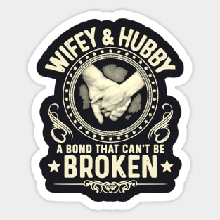 Wife And Hubby A Bond That Can T Be Broken Family Heart Son Sticker